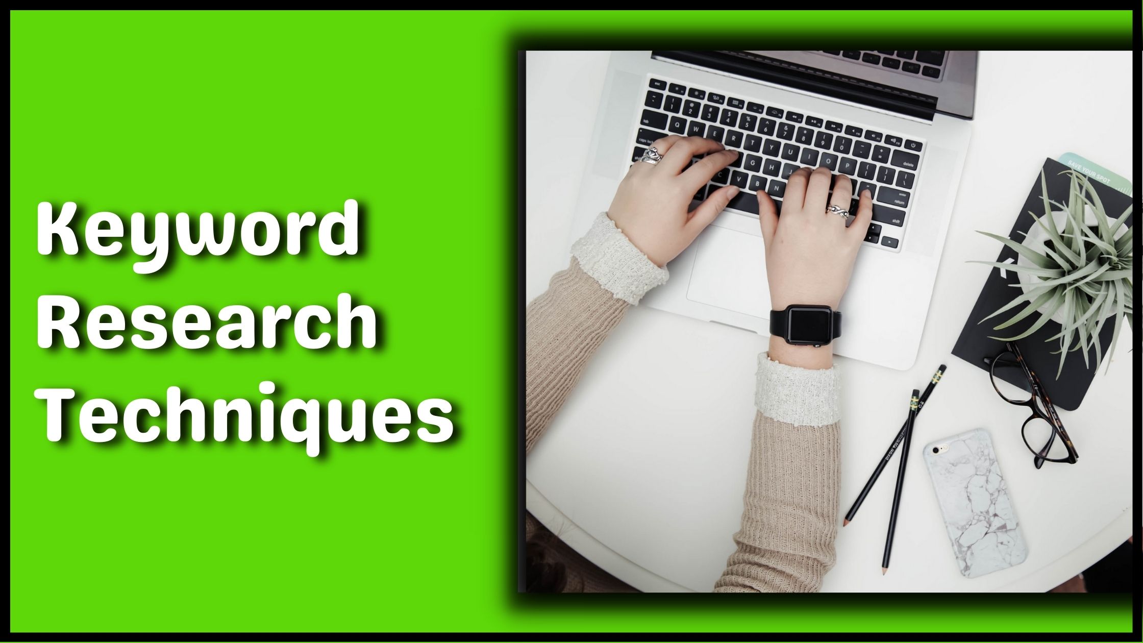 Read more about the article Explain the different types of Keyword research techniques.